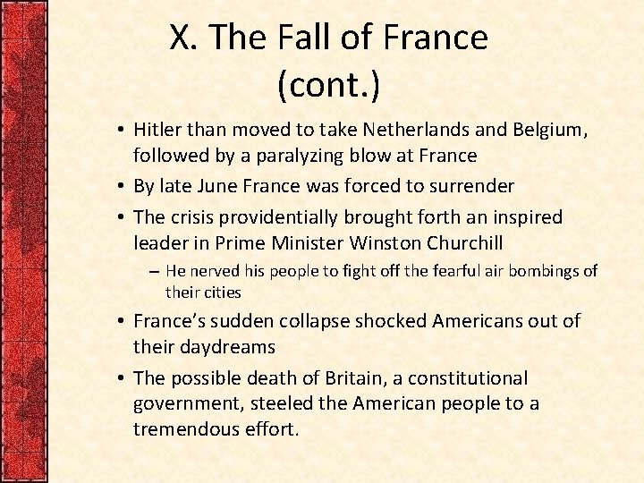 X. The Fall of France (cont. ) • Hitler than moved to take Netherlands X. The Fall of France (cont. ) • Hitler than moved to take Netherlands