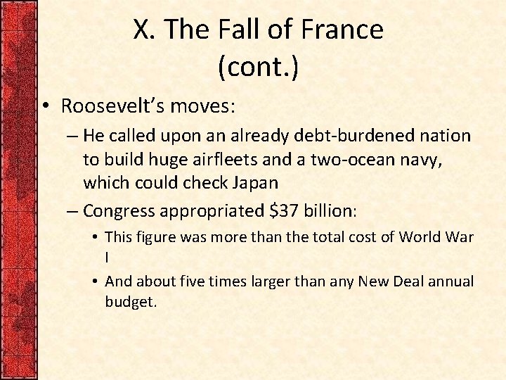 X. The Fall of France (cont. ) • Roosevelt’s moves: – He called upon X. The Fall of France (cont. ) • Roosevelt’s moves: – He called upon