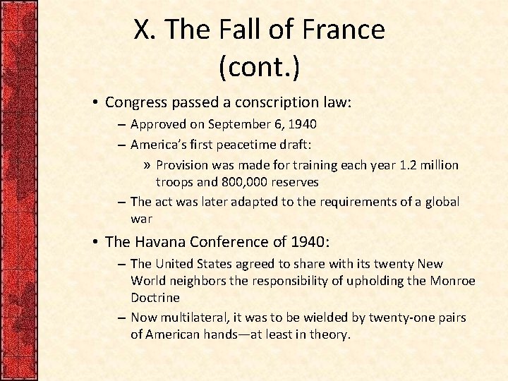 X. The Fall of France (cont. ) • Congress passed a conscription law: – X. The Fall of France (cont. ) • Congress passed a conscription law: –