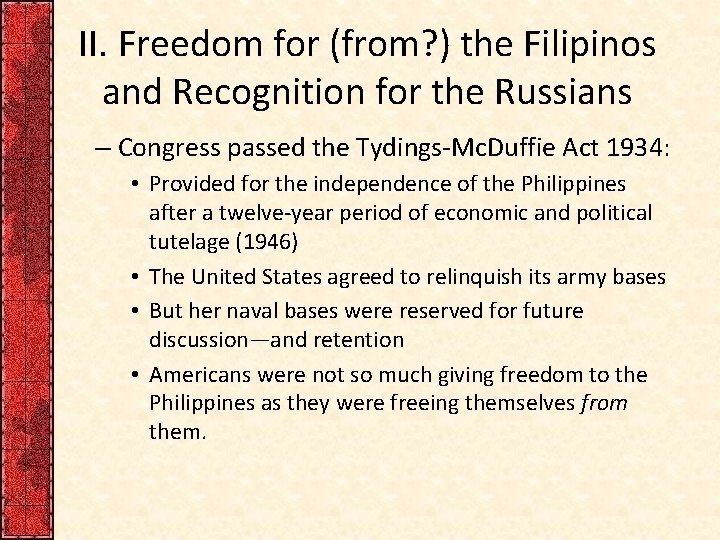 II. Freedom for (from? ) the Filipinos and Recognition for the Russians – Congress II. Freedom for (from? ) the Filipinos and Recognition for the Russians – Congress