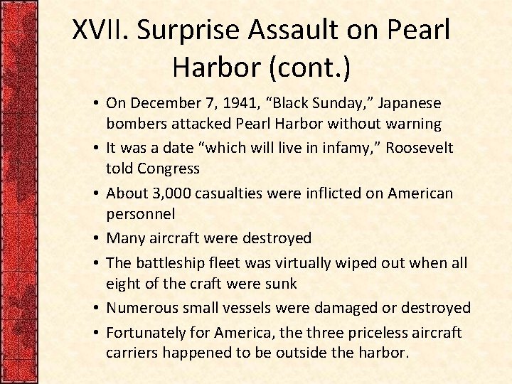 XVII. Surprise Assault on Pearl Harbor (cont. ) • On December 7, 1941, “Black XVII. Surprise Assault on Pearl Harbor (cont. ) • On December 7, 1941, “Black