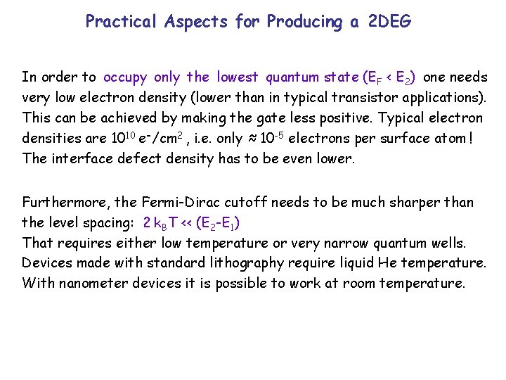 Practical Aspects for Producing a 2 DEG In order to occupy only the lowest