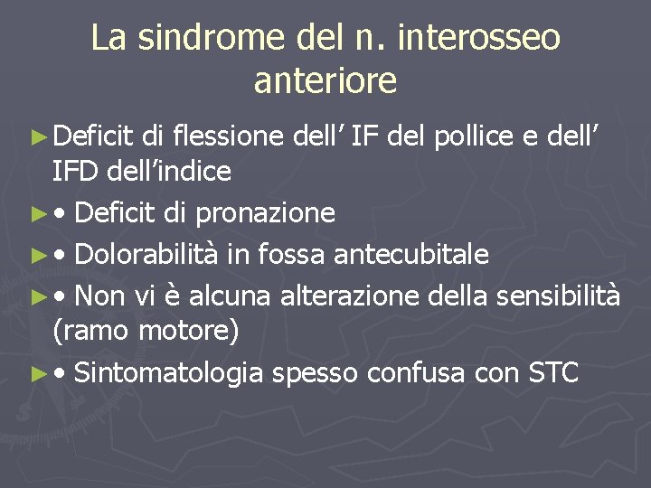 La sindrome del n. interosseo anteriore ► Deficit di flessione dell’ IF del pollice