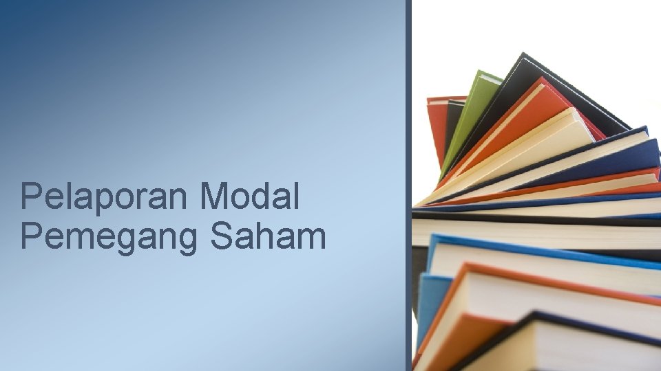 Pelaporan Modal Pemegang Saham 