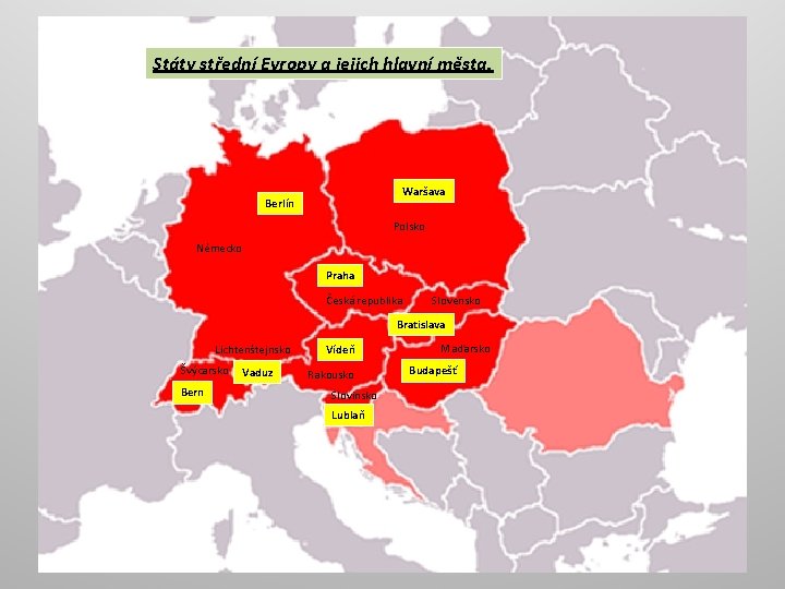 Státy střední Evropy a jejich hlavní města. Waršava Berlín Polsko Německo Praha Česká republika