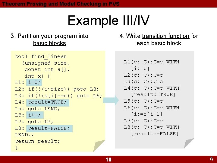 Theorem Proving and Model Checking in PVS Example III/IV 3. Partition your program into Theorem Proving and Model Checking in PVS Example III/IV 3. Partition your program into