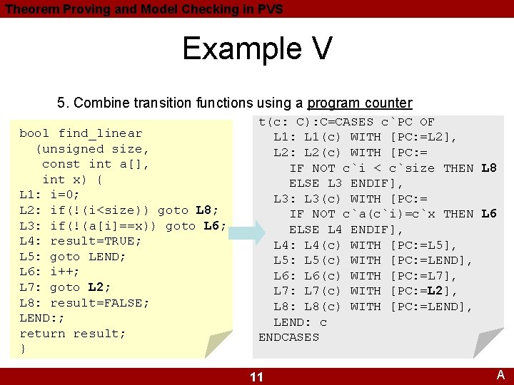 Theorem Proving and Model Checking in PVS Example V 5. Combine transition functions using Theorem Proving and Model Checking in PVS Example V 5. Combine transition functions using