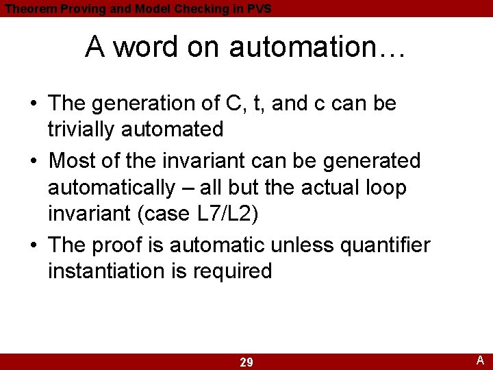 Theorem Proving and Model Checking in PVS A word on automation… • The generation Theorem Proving and Model Checking in PVS A word on automation… • The generation