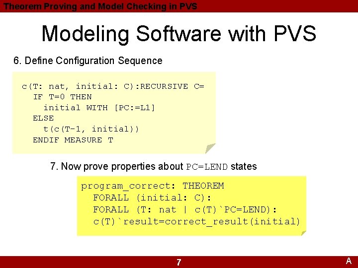 Theorem Proving and Model Checking in PVS Modeling Software with PVS 6. Define Configuration Theorem Proving and Model Checking in PVS Modeling Software with PVS 6. Define Configuration