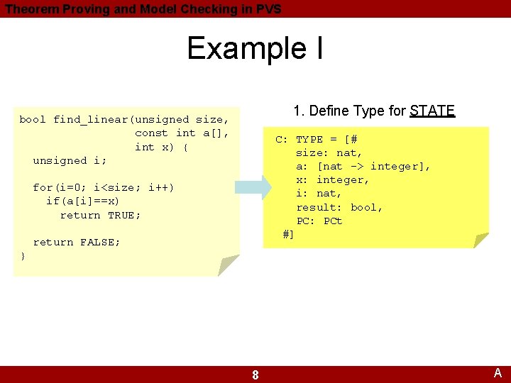 Theorem Proving and Model Checking in PVS Example I 1. Define Type for STATE Theorem Proving and Model Checking in PVS Example I 1. Define Type for STATE