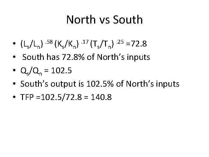 North vs South • • • (Ls/Ln). 58 (Ks/Kn). 17 (Ts/Tn). 25 =72. 8