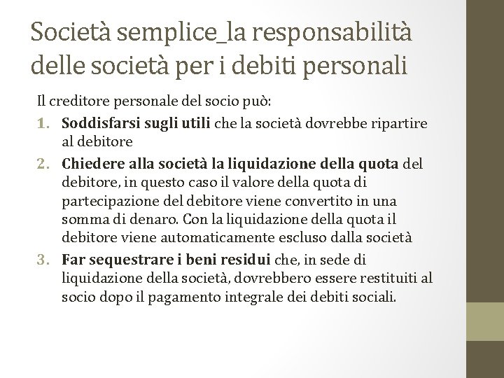 Società semplice_la responsabilità delle società per i debiti personali Il creditore personale del socio
