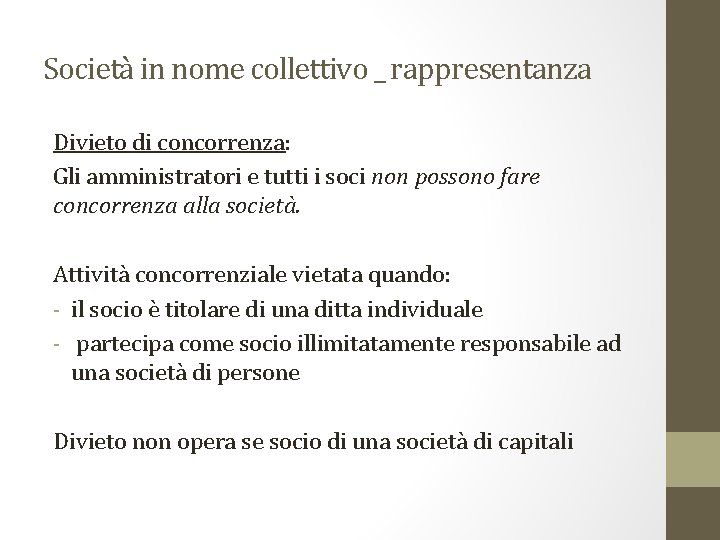 Società in nome collettivo _ rappresentanza Divieto di concorrenza: Gli amministratori e tutti i