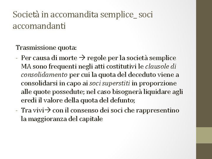 Società in accomandita semplice_ soci accomandanti Trasmissione quota: - Per causa di morte regole