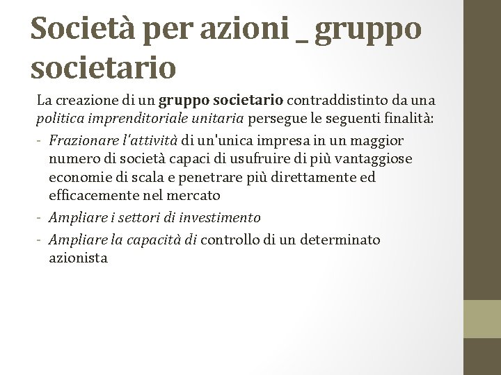 Società per azioni _ gruppo societario La creazione di un gruppo societario contraddistinto da
