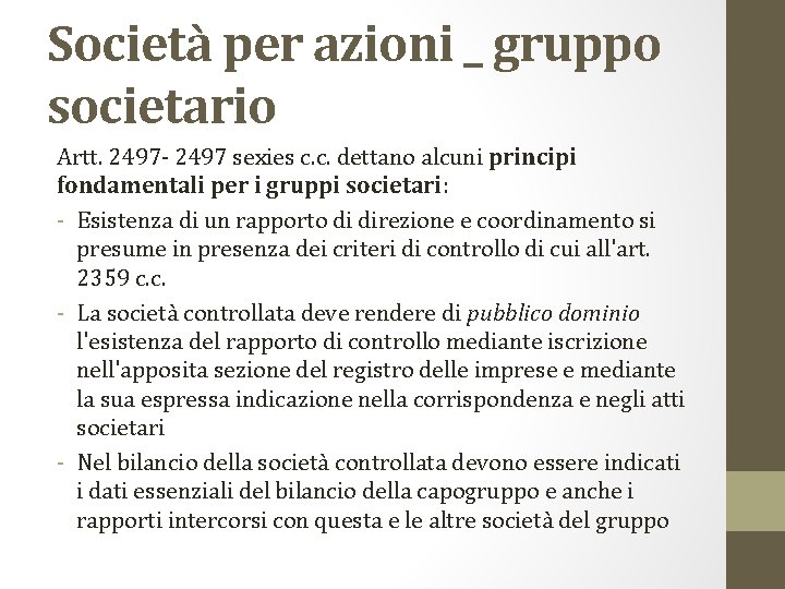 Società per azioni _ gruppo societario Artt. 2497 - 2497 sexies c. c. dettano