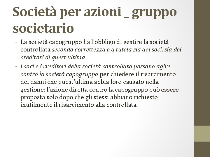 Società per azioni _ gruppo societario - La società capogruppo ha l'obbligo di gestire