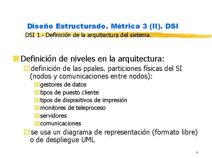 Diseño Estructurado. Métrica 3 (II). DSI 1. - Definición de la arquitectura del sistema.