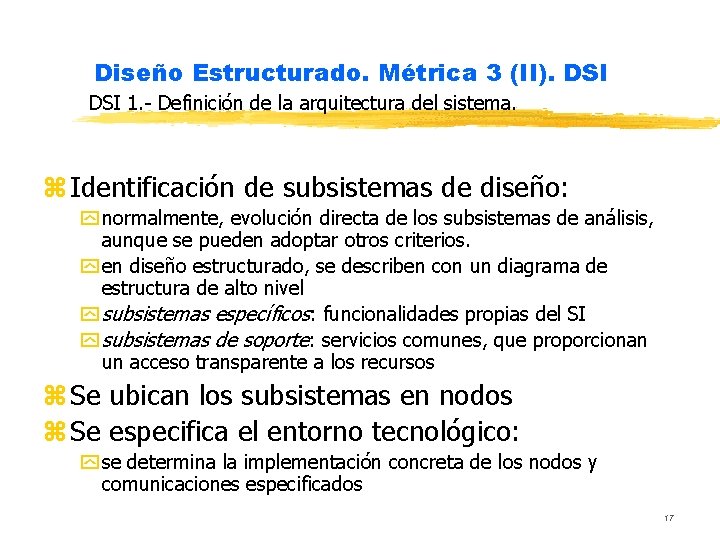 Diseño Estructurado. Métrica 3 (II). DSI 1. - Definición de la arquitectura del sistema.