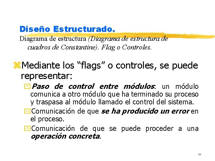 Diseño Estructurado. Diagrama de estructura (Diagrama de estructura de cuadros de Constantine). Flag o