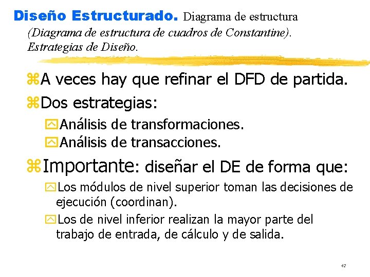 Diseño Estructurado. Diagrama de estructura (Diagrama de estructura de cuadros de Constantine). Estrategias de