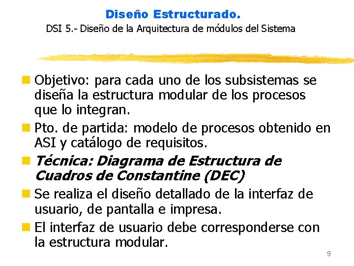 Diseño Estructurado. DSI 5. - Diseño de la Arquitectura de módulos del Sistema n