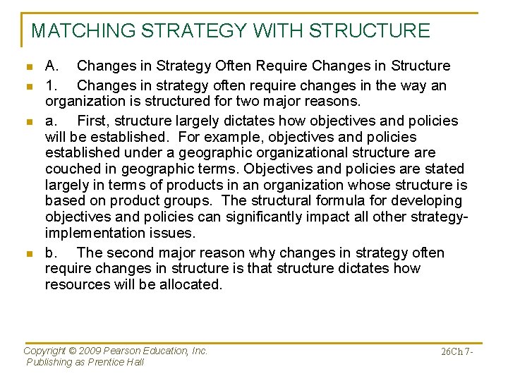 MATCHING STRATEGY WITH STRUCTURE n n A. Changes in Strategy Often Require Changes in