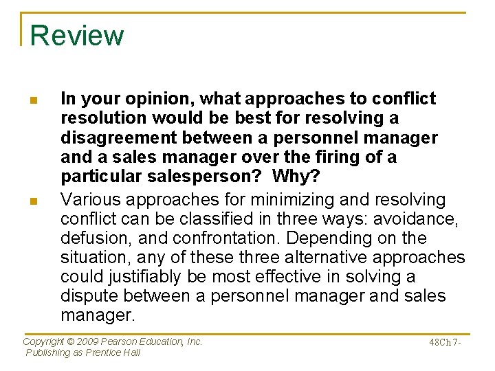Review n n In your opinion, what approaches to conflict resolution would be best