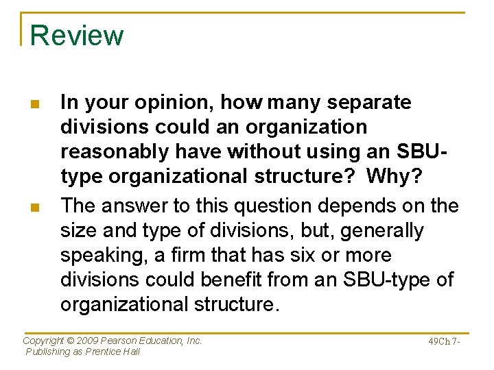 Review n n In your opinion, how many separate divisions could an organization reasonably