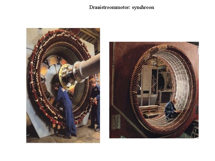 Draaistroommotor: synchroon Draaistroommotor: synchroon