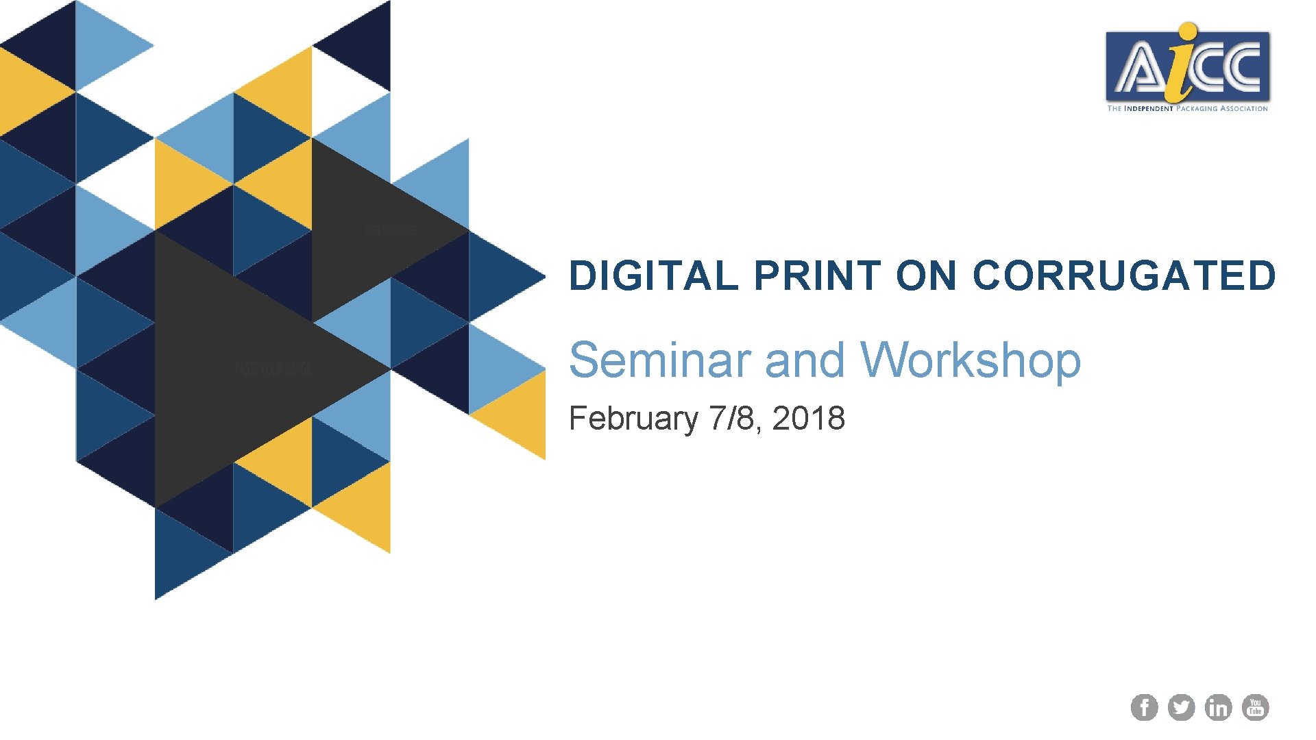 DIGITAL PRINT ON CORRUGATED Seminar and Workshop February 7/8, 2018 