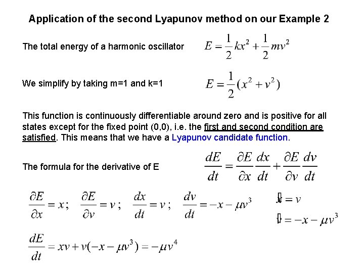 Application of the second Lyapunov method on our Example 2 The total energy of