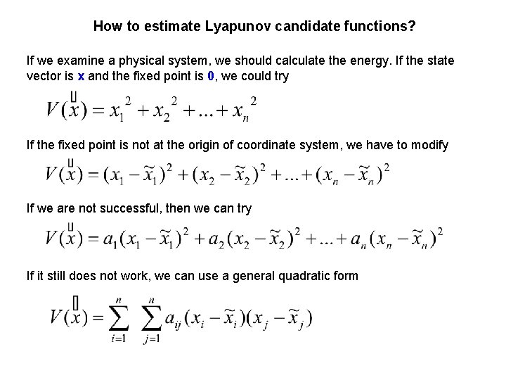How to estimate Lyapunov candidate functions? If we examine a physical system, we should