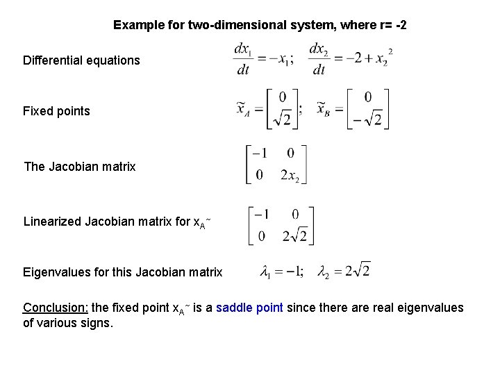 Example for two-dimensional system, where r= -2 Differential equations Fixed points The Jacobian matrix