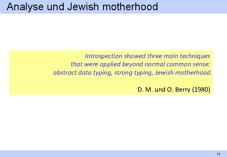Analyse und Jewish motherhood Introspection showed three main techniques that were applied beyond normal