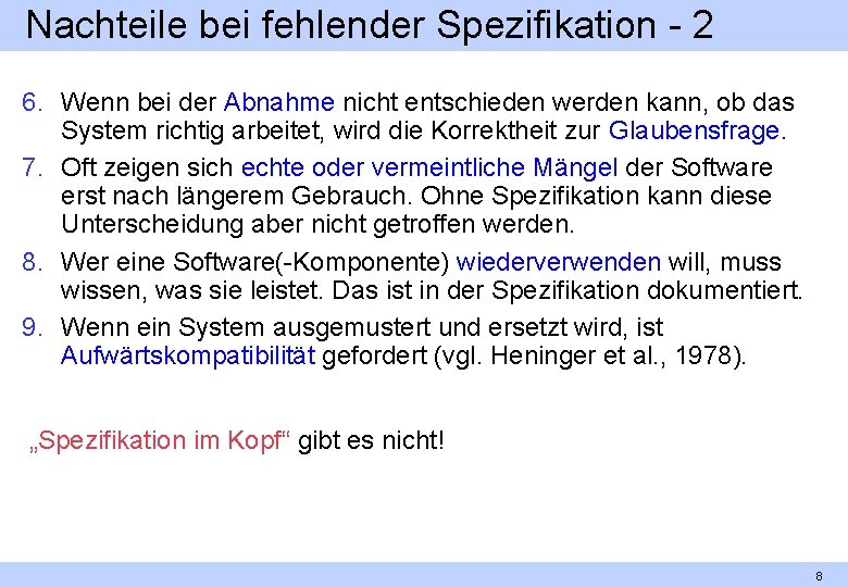 Nachteile bei fehlender Spezifikation 2 6. Wenn bei der Abnahme nicht entschieden werden kann,