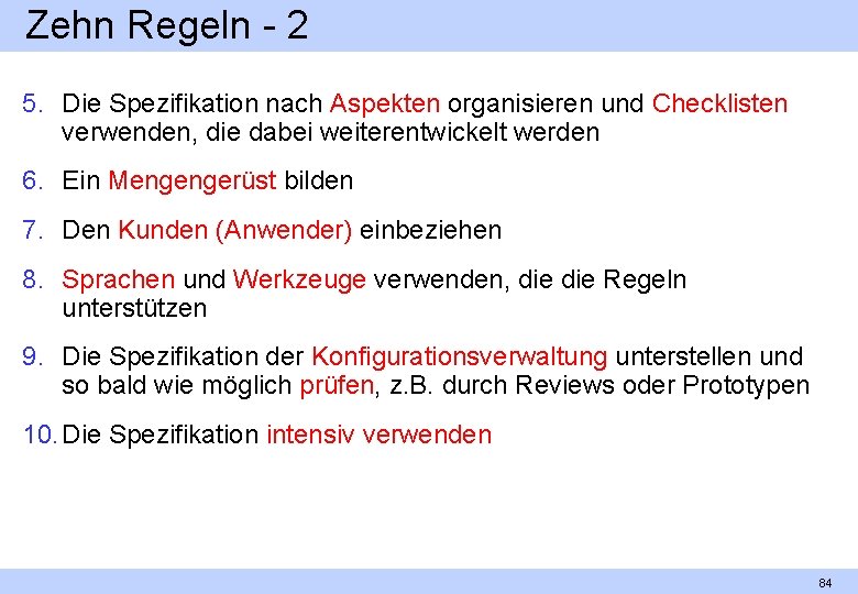 Zehn Regeln 2 5. Die Spezifikation nach Aspekten organisieren und Checklisten verwenden, die dabei