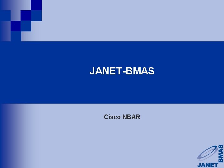 JANET-BMAS Cisco NBAR 