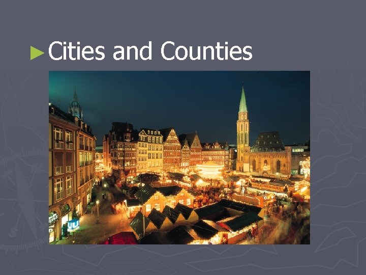 ►Cities and Counties 