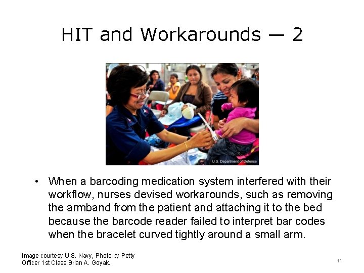 HIT and Workarounds — 2 • When a barcoding medication system interfered with their