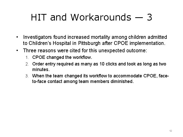 HIT and Workarounds — 3 • Investigators found increased mortality among children admitted to