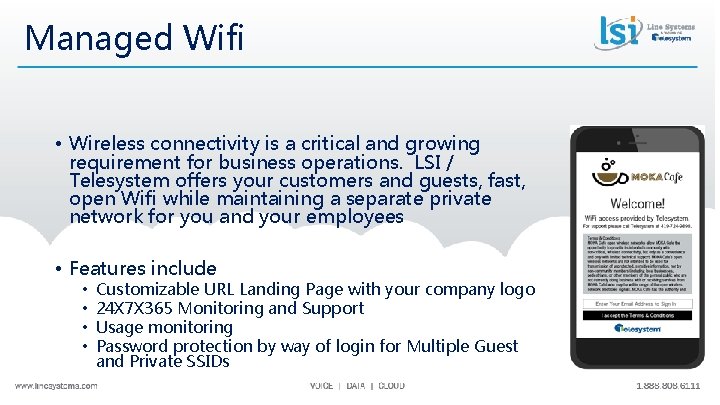 Managed Wifi • Wireless connectivity is a critical and growing requirement for business operations.