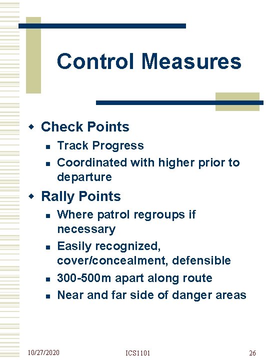 Control Measures w Check Points n n Track Progress Coordinated with higher prior to