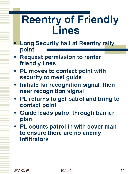 Reentry of Friendly Lines w Long Security halt at Reentry rally point w Request