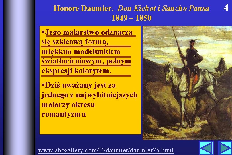 Honore Daumier. Don Kichot i Sancho Pansa 1849 – 1850 §Jego malarstwo odznacza się