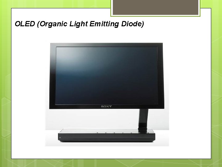 OLED (Organic Light Emitting Diode) 