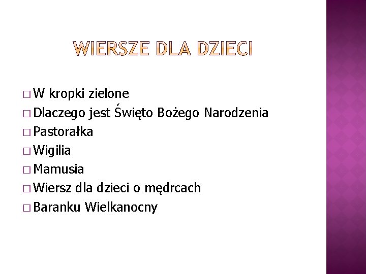 � W kropki zielone � Dlaczego jest Święto Bożego Narodzenia � Pastorałka � Wigilia