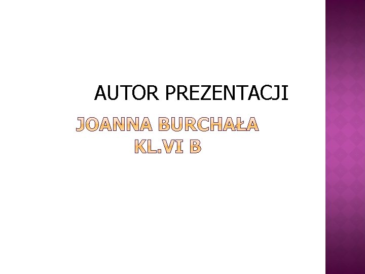 AUTOR PREZENTACJI 