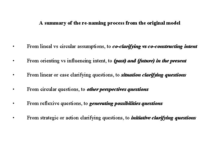 A summary of the re-naming process from the original model • From lineal vs