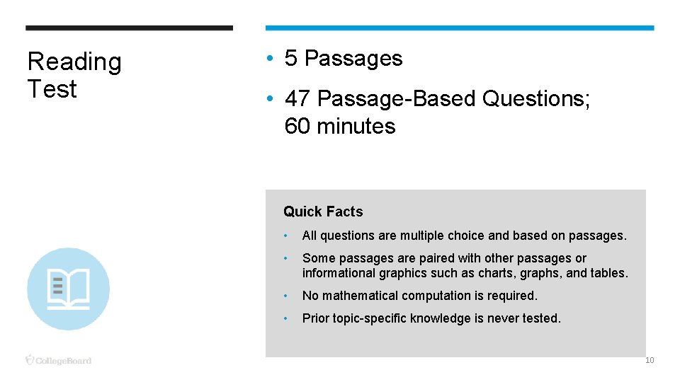 Reading Test • 5 Passages • 47 Passage-Based Questions; 60 minutes Quick Facts •